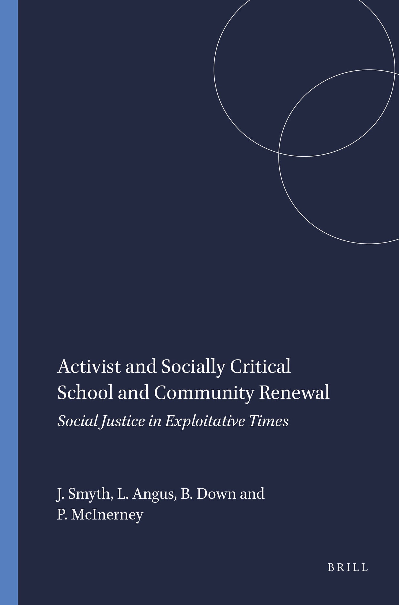 Activist and Socially Critical School and Community Renewal
